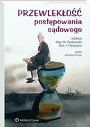 Przewlekłość postępowania sądowego - Olga Maria Piaskowska