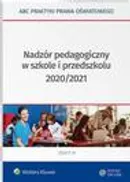 Nadzór pedagogiczny w szkole i przedszkolu 2020/2021 - Elżbieta Piotrowska-Albin