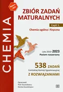 Zbiór zadań maturalnych.Część 1.Chemia ogólna i fizyczna. Lata 2010-2023 - Dorota Kosztołowicz