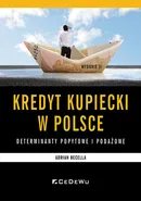 Kredyt kupiecki w Polsce Determinanty podażowe i popytowe - Adrian Becella