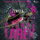 Zabójcze opowieści 6: Zemsta - Michał Larek