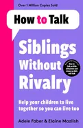 How To Talk: Siblings Without Rivalry - Adele Faber
