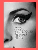 Amy Winehouse: Beyond Black - Naomi Parry