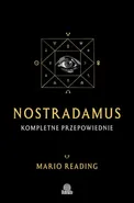Nostradamus Kompletne przepowiednie - Mario Reading