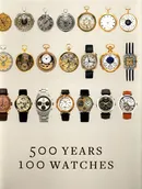 500 Years 100 Watches - Alexander Barter