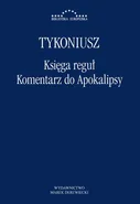 Księga reguł Komentarz do Apokalipsy - Tykoniusz