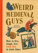 Weird Medieval Guys - Olivia Swarthout