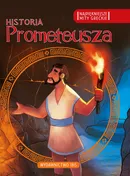 Najpiękniejsze mity greckie Historia Prometeusza - Outlet
