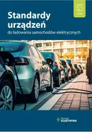Standardy urządzeń do ładowania samochodów elektrycznych - Dr Inż. Łukasz Rosłaniec