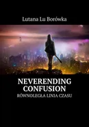 Neverending Confusion - Lutana Borówka