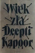 Wiek zła - Outlet - Deepti Kapoor