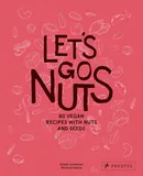 Let's Go Nuts - Estella Schweizer