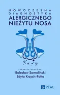 Nowoczesna diagnostyka alergicznego nieżytu nosa - Bolesław Samoliński