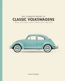 The Complete Book of Classic Volkswagens - John Gunnell