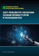 Zarys problematyki zarządzania zasobami informatycznymi w przedsiębiorstwie - Magdalena Ciesielska