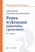 Prawo wykroczeń (materialne i procesowe) z testami online - Aleksandra Marek-Ossowska