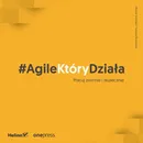 #AgileKtóryDziała. Pracuj zwinnie i skutecznie - Michał Dusiński