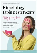 Kinesiology - taping estetyczny. Naklejaj na zdrowie! - VideoBook - Katarzyna Bęben-Giampietro