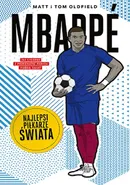 Mbappé Najlepsi piłkarze świata - Oldfield Matt & Tom