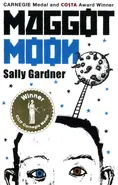 Maggot Moon - Sally Gardner
