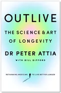 Outlive - Peter Attia