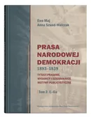 Prasa Narodowej Demokracji 1893-1939 - Ewa Maj