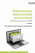 Elektronizacja dokumentacji pracowniczej. Aspekty prawa pracy IT i RODO - Anna Jankowska