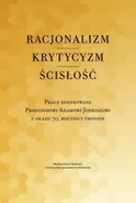 Racjonalizm Krytycyzm Ścisłość - Piotr Duchliński