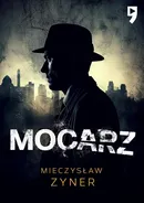 Mocarz - Mieczysław Zyner