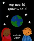 My World, Your World - Melanie Walsh