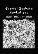 Czterej Jeźdźcy Apokalipsy - Michał Kucharzyk