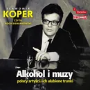 Alkohol i muzy Polscy artyści i ich ulubione trunki - Sławomir Koper