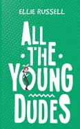 All the Young Dudes - Ellie Russell