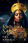 Królowa Saby - Ewa Kassala