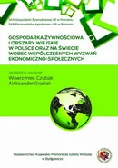 Gospodarka żywnościowa o obszary wiejskie w Polsce i na świecie wobec współczesnych wyzwań ekonoiczno-spolecznych