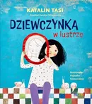 Dziewczynka w lustrze - Katalina Tasi