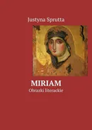 Miriam - Justyna Sprutta