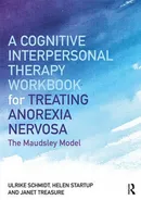 A Cognitive Interpersonal Therapy Workbook for Treating Anorexia Nervosa