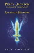 Archiwum Herosów - Rick Riordan