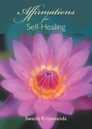 Affirmations for Self-Healing - Swami Kriyananda