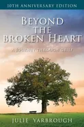 Beyond the Broken Heart - Julie Yarbrough