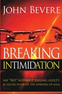 Breaking Intimidation - John Bevere