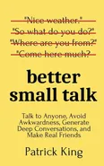 Better Small Talk - Patrick King