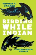 Birding While Indian - Thomas C. Gannon