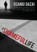 A Shameful Life - Dazai Osamu