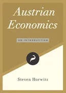 Austrian Economics - Steven Horwitz