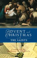 Advent and Christmas with the Saints - Anthony F. Chiffolo