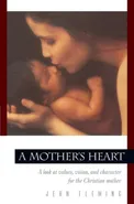 A Mother's Heart - Jean Fleming