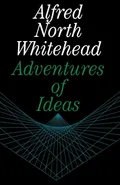 Adventures of Ideas - Alfred North Whitehead