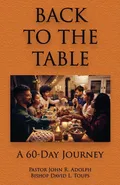 Back To The Table - John R. Adolph